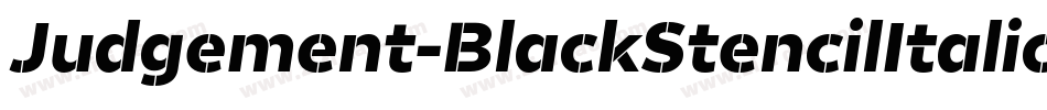 Judgement-BlackStencilItalic字体转换