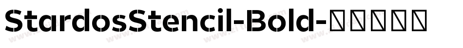 StardosStencil-Bold字体转换
