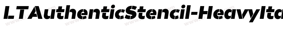 LTAuthenticStencil-HeavyItalic字体转换