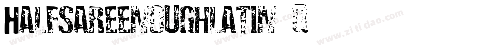 Halfsareenoughlatin-q031字体转换