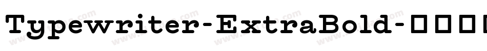 Typewriter-ExtraBold字体转换