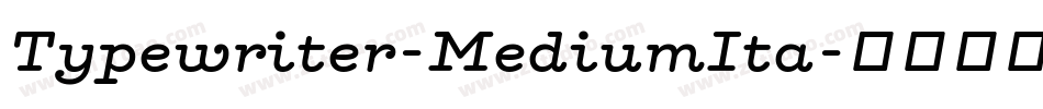 Typewriter-MediumIta字体转换