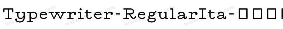 Typewriter-RegularIta字体转换