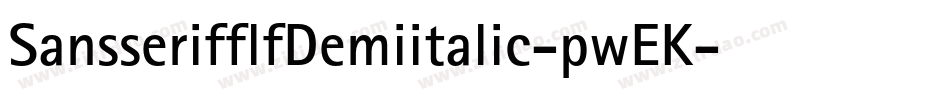 SansserifflfDemiitalic-pwEK字体转换