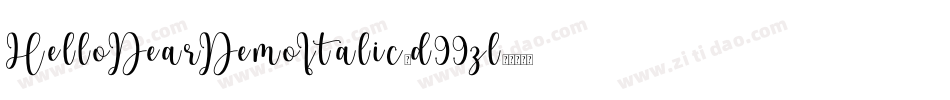 HelloDearDemoItalic-d99zl字体转换 HelloDearDemoItalic-d99zl字体转换