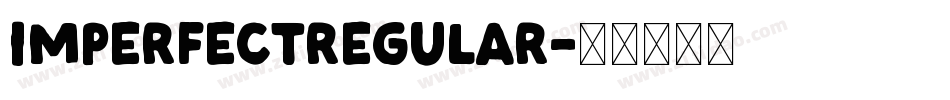 ImperfectRegular字体转换