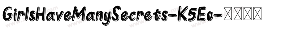 GirlsHaveManySecrets-K5Eo字体转换