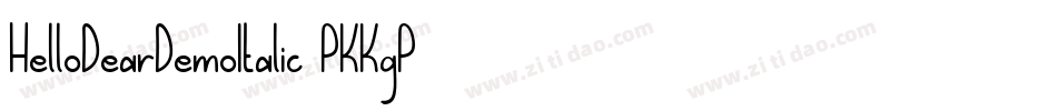 HelloDearDemoItalic-PKKgP字体转换