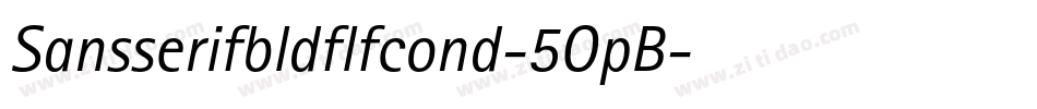 Sansserifbldflfcond-5OpB字体转换