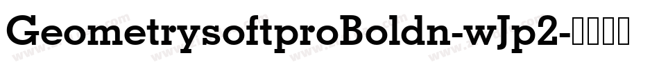 GeometrysoftproBoldn-wJp2字体转换