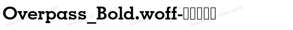 Overpass_Bold.woff字体转换