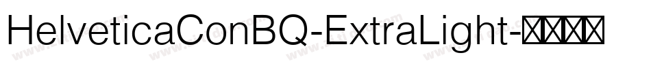 HelveticaConBQ-ExtraLight字体转换