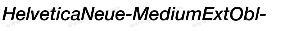 HelveticaNeue-MediumExtObl字体转换
