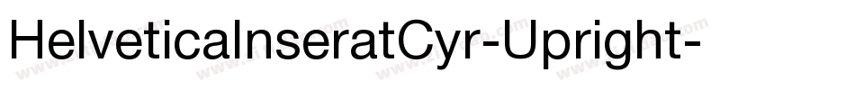 HelveticaInseratCyr-Upright字体转换