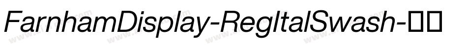 FarnhamDisplay-RegItalSwash字体转换