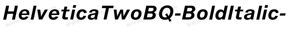 HelveticaTwoBQ-BoldItalic字体转换