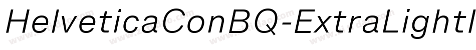 HelveticaConBQ-ExtraLightItalic字体转换