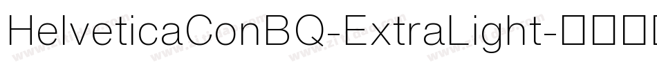 HelveticaConBQ-ExtraLight字体转换