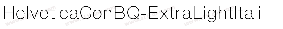 HelveticaConBQ-ExtraLightItalic字体转换