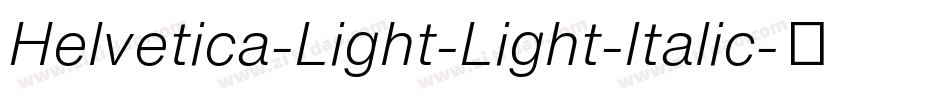 Helvetica-Light-Light-Italic字体转换