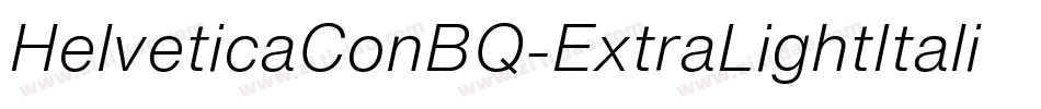 HelveticaConBQ-ExtraLightItalic字体转换