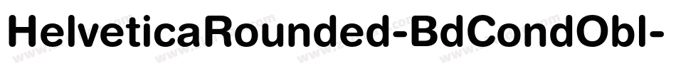 HelveticaRounded-BdCondObl字体转换