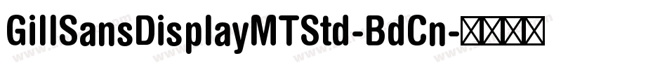 GillSansDisplayMTStd-BdCn字体转换