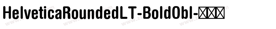 HelveticaRoundedLT-BoldObl字体转换