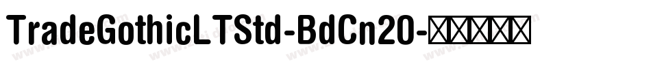 TradeGothicLTStd-BdCn20字体转换