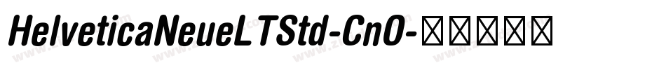 HelveticaNeueLTStd-CnO字体转换