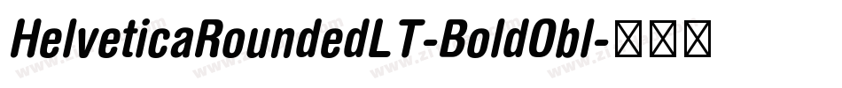 HelveticaRoundedLT-BoldObl字体转换