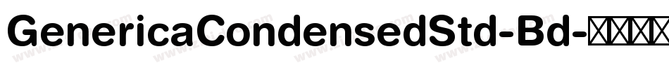 GenericaCondensedStd-Bd字体转换