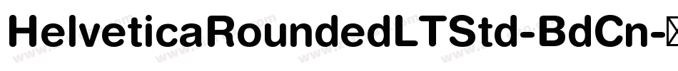 HelveticaRoundedLTStd-BdCn字体转换