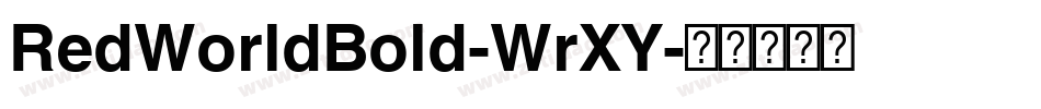 RedWorldBold-WrXY字体转换 RedWorldBold-WrXY字体转换