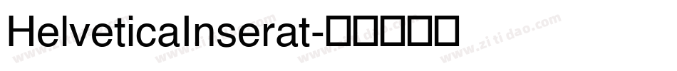 HelveticaInserat字体转换