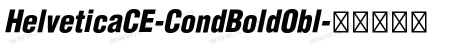 HelveticaCE-CondBoldObl字体转换