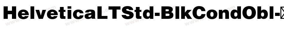 HelveticaLTStd-BlkCondObl字体转换