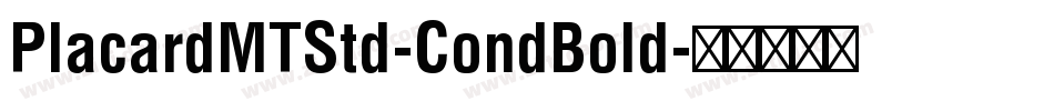 PlacardMTStd-CondBold字体转换