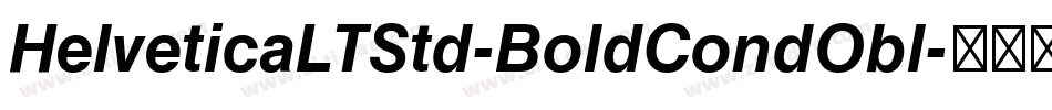 HelveticaLTStd-BoldCondObl字体转换