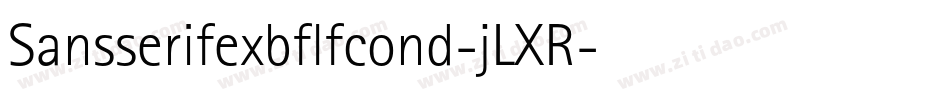 Sansserifexbflfcond-jLXR字体转换