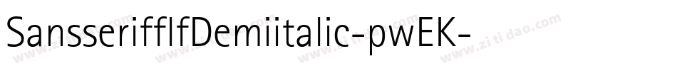 SansserifflfDemiitalic-pwEK字体转换