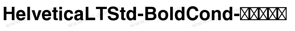 HelveticaLTStd-BoldCond字体转换