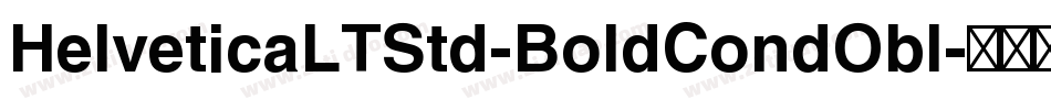 HelveticaLTStd-BoldCondObl字体转换
