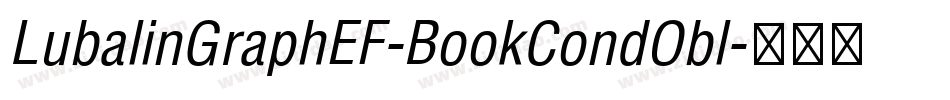 LubalinGraphEF-BookCondObl字体转换