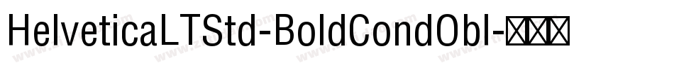 HelveticaLTStd-BoldCondObl字体转换