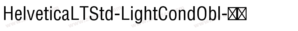 HelveticaLTStd-LightCondObl字体转换