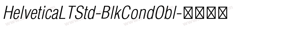 HelveticaLTStd-BlkCondObl字体转换