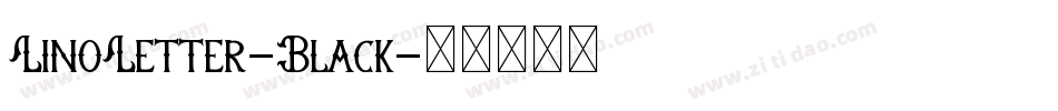 LinoLetter-Black字体转换