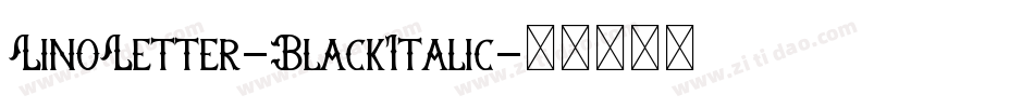 LinoLetter-BlackItalic字体转换