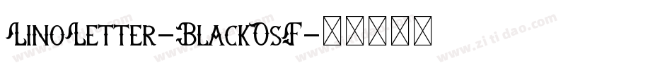 LinoLetter-BlackOsF字体转换